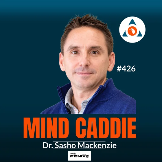 The Secret to Lower Scores? Master Your Wedges | Dr. Sasho Mackenzie #426