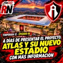¡CONFIRMADO!🏟️⚽ ¡MÁS DETALLES sobre el NUEVO ESTADIO del ATLAS🔴⚫🤩! EL PODCAST DEL ROJINEGRO