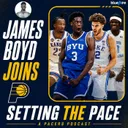 Top 4 Draft Rankings + James Boyd on the Pacers’ Future
