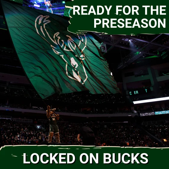 Milwaukee Bucks Preseason BEGINS Tonight; What We’re EXCITED to Watch for as Action Tips Off