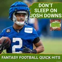 Don't Sleep on Josh Downs or These 4 other Fantasy Football Wide Receivers in 2026