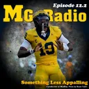 MGoRadio 12.2: Something Less Appalling