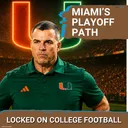 EASY STREET: Miami Hurricanes Could CRUISE to Playoff—Darian Mensah’s ACC Impact--Buy LSU/Indiana?