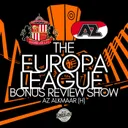 BONUS REACTION | Sunderland 1-0 AZ Alkmaar - Europa League Review - WTF Podcast