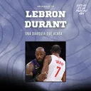 LeBron y Durant, una diarquía que acaba