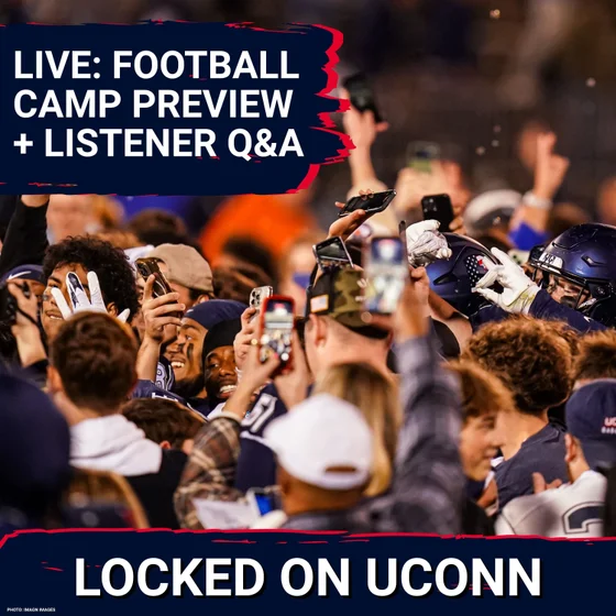 LIVE SHOW: UConn Football Camp Preview + Listener Q&A