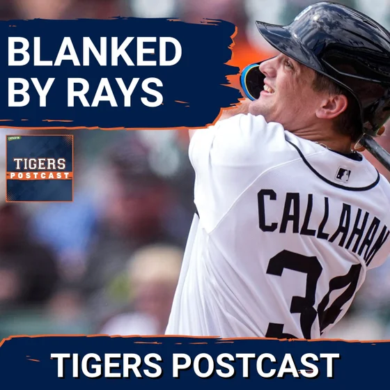 TIGERS POSTCAST: BLANKED! Detroit Tigers Shutout By Tampa Bay Rays, Lose Series