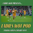 Ladies Wot Pod Series 2!! Episode 45 - Saints set PREM try records in London as Lightning win the East Midlands Derby