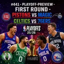 #441 - Playoff Preview- First Round - Pistons VS Magic / Celtics VS Sixers mit Sven Scherer