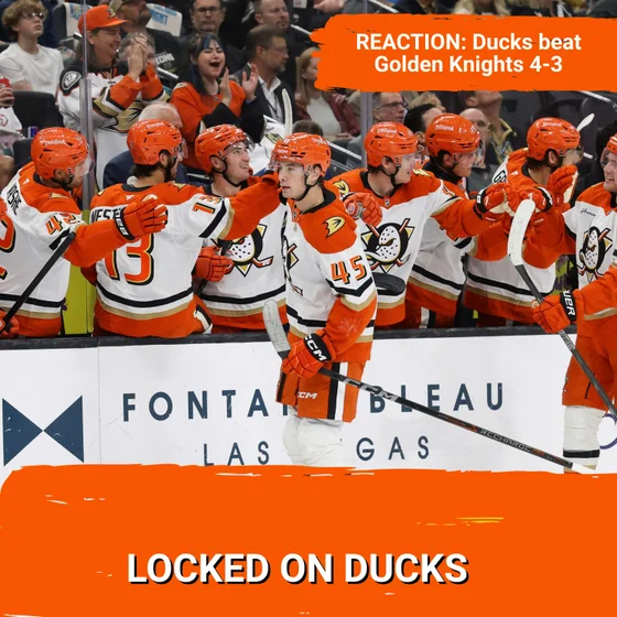 REACTION: Ducks beat Golden Knights 4-3