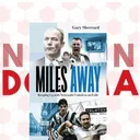 Nessun Dorma Book Club - Miles Away: Keeping Up with Newcastle United as an Exile