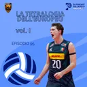 Episodio 95 M - La tetralogia dell'europeo vol. I