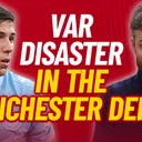 Huge VAR Controversy at Old Trafford & Derby Defeat | Manchester Derby Post-Match Reaction