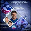 Building the American Identity with Dominic Besag & Martin Pengelly - US Rugby Happy Hour