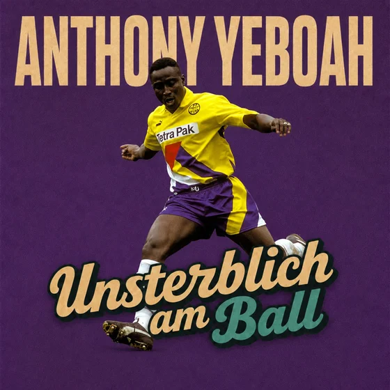 Anthony Yeboah - Als Frankfurt noch von Meistertiteln träumte