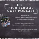 Episode 19: Coaching Mental Wellness in High School Golf