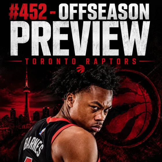 #452 - Offseason Preview Toronto Raptors mit Tom Wahlig