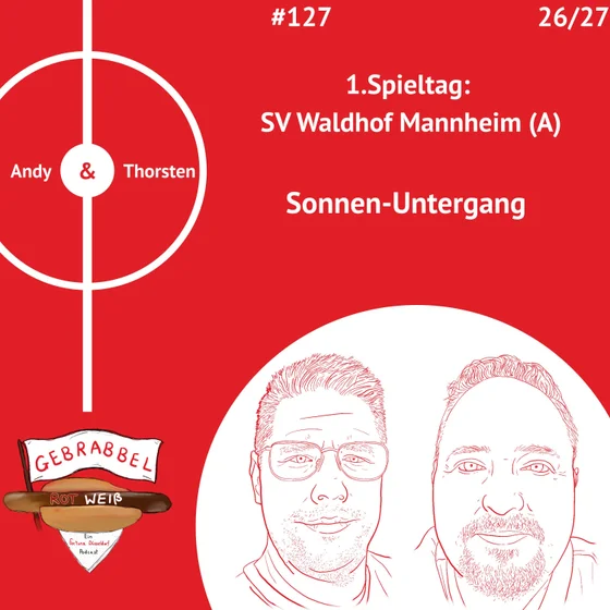 #127: 1. Spieltag: SV Waldhof Mannheim (A) – Sonnen-Untergang