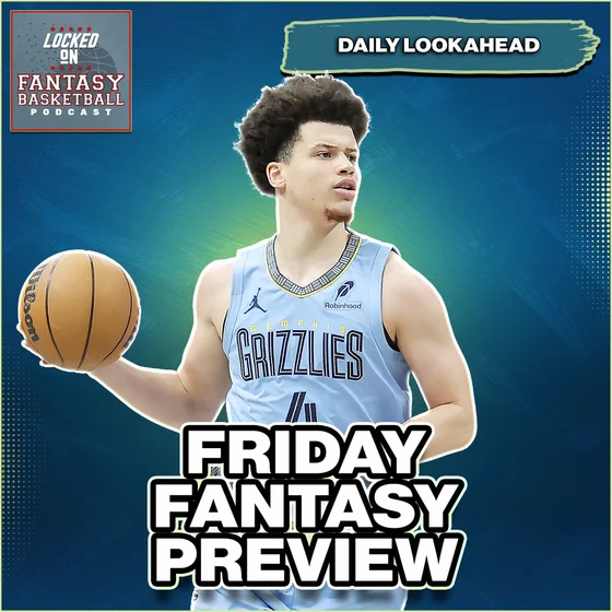 Friday Fantasy Basketball Streaming & Waiver Wire Plays