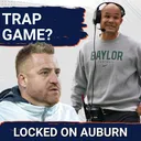 UH OH? Baylor Bears Tricky Opening Draw For Alex Golesh, Auburn Tigers