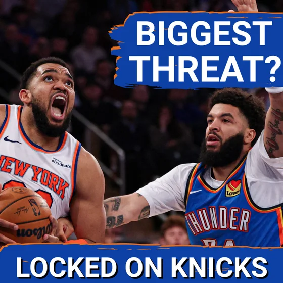 The New York Knicks' Biggest Threat Might Be Scarier Than Ever With Locked On Thunder