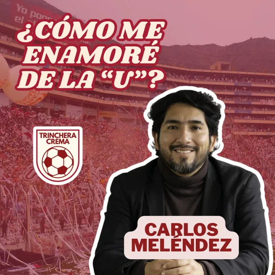 Carlos Meléndez | ¿Cómo me enamoré de la U? | Episodio 6