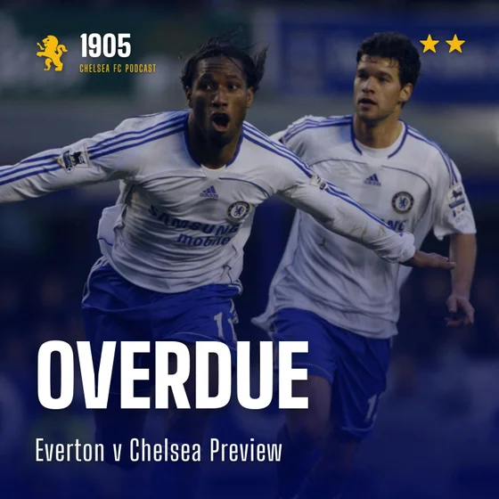 Everton v Chelsea Preview | Overdue
