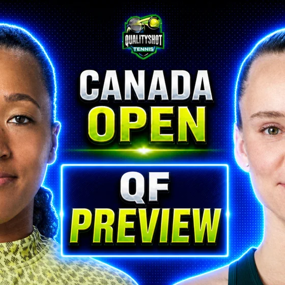 Naomi Osaka vs Elena Rybakina - Preview & Prediction - 2026 WTA Canada Open QF