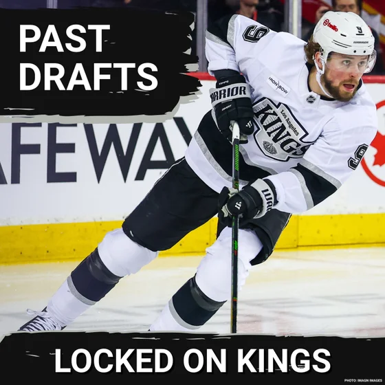 REVIEWED: LA Kings Draft Results under Mark Yannetti discussed from Adrian Kempe to Colton Teubert