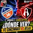 FC CINCINNATI VS ATLAS - LEAGUES CUP 2026 EN VIVO - ¿Cómo Ver GRATIS? | EL PODCAST DEL ROJINEGRO