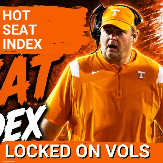 HOT SEAT INDEX: Tennessee Football’s Josh Heupel ALL GOOD, Safe & Secure in Year 6 as Head Coach