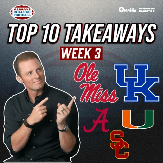 McElroy’s Top 10 Takeaways from Week 3! | Always College Football