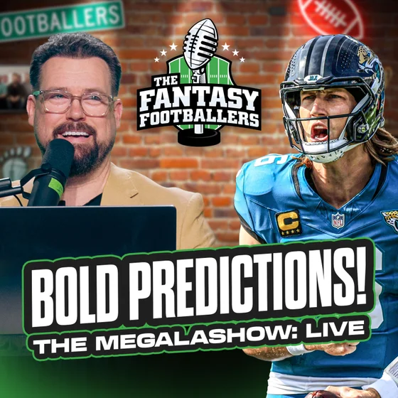 THE MEGALASHOW! Bold Predictions LIVE in PHX - Fantasy Football Podcast for 8/29