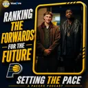 Ranking the Pacers Forwards for the Future