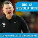 POWER SHIFT: Newcomers Arizona & Houston Now RUN the Big 12; Can Kansas & Bill Self Get BACK On Top?
