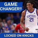 Why Jayden Quaintance Would Be A Game Changer For The New York Knicks