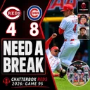 Game 95 - Cubs 8, Reds 4 (Reds First Mercifully Comes To An End)