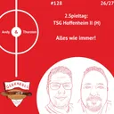 #128: 2. Spieltag: TSG Hoffenheim II (H) – Alles wie immer!