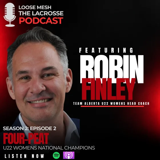 FOUR-PEAT: Robin Finley on Building a Women’s Box Lacrosse Dynasty