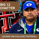 DEVELOPING: Texas Tech DOMINATING Big 12 Looks Less Likely as BYU, Arizona State Trend--Big 10 Down?