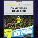 Episode 335: Oh My Word. Come On!!!