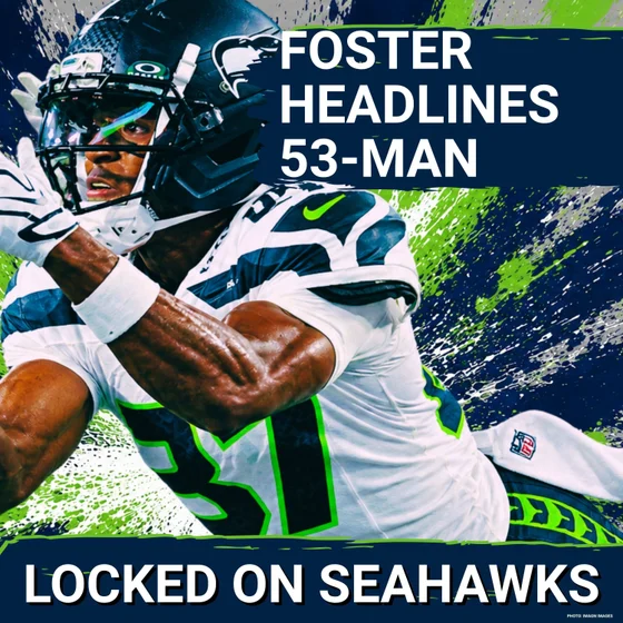 Montorie Foster Jr. BREAKS THROUGH, Headlines Seattle Seahawks INITIAL 53-Man Roster