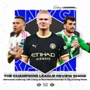 Champions League Takeaway: Madrid Best Inter at the Bernabeu, Haaland Puts Away Porto, Troy the Betico Boy & Everything Else!
