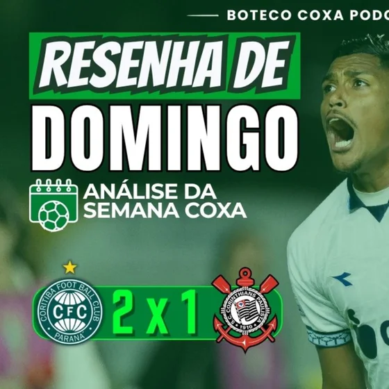 🔥 RESENHA DE DOMINGO: CORITIBA 2x1 CORINTHIANS! MAIS UM TABU QUEBRADO NO COUTO! 🟢⚪