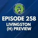 Episode 258: Livingston (H) Preview