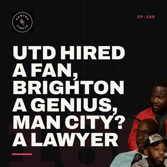 MANCHESTER UNITED HIRED A FAN, BRIGHTON A GENIUS, MAN CITY? A LAWYER...