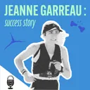 Jeanne Garreau : success story
