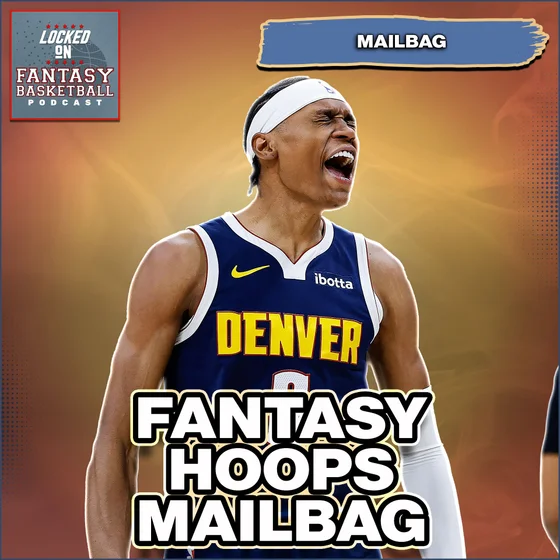 LIVE Fantasy Basketball Mailbag With Josh Lloyd | Playoff Strategy & More
