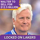 Mark Walter Will Sell Lakers to Josh Kushner and Bob Iger for $12.5 Billion