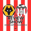 Wolverhampton Wanderers 1-1 Sunderland - Premier League Review - WTF Podcast